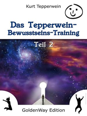 cover image of Das Tepperwein Bewusstseins-Training--Teil 2